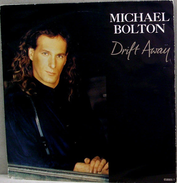 Michael Bolton - Drift Away - Used Vinyl Record 7"