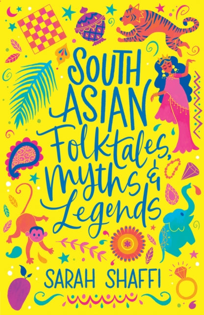 Sarah Shaffi - South Asian Folktales, Myths and Legends - Paperback