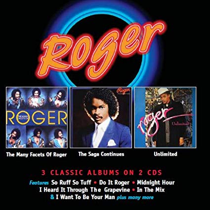 Roger Troutman - Many Facets Of Roger / The Saga Continues / Unlimited