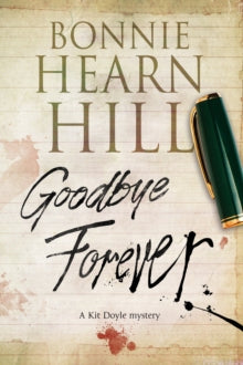 Bonnie Hearn Hill - Goodbye Forever : A Woman-in-Jeopardy Thriller : 2