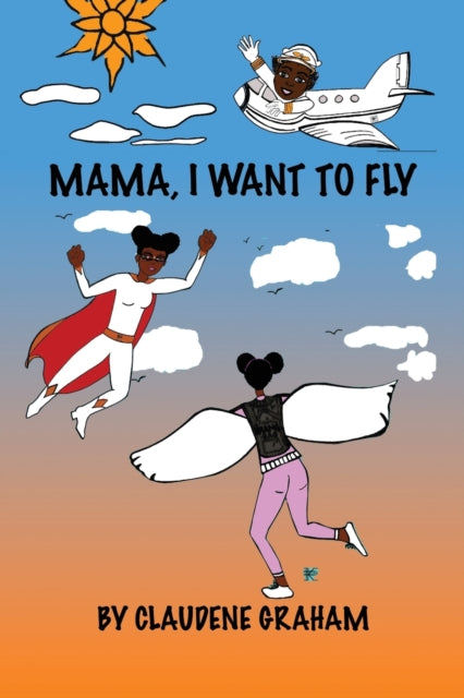 Graham - Mama, I Want To Fly - New paperback or softback