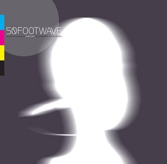 50 FOOT WAVE - POWER + LIGHT - Vinyl Record VL