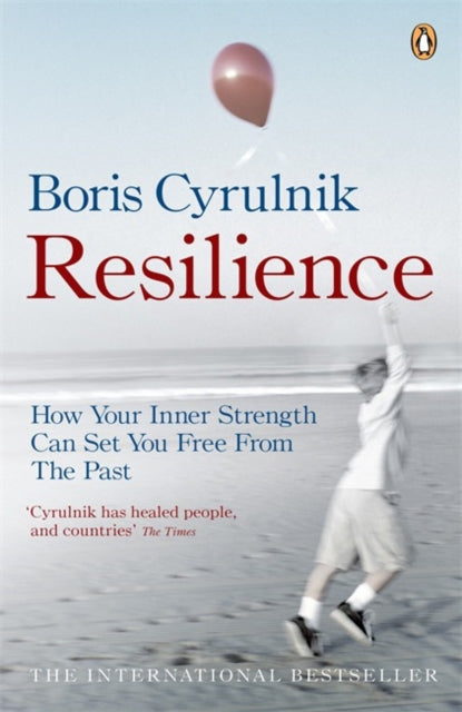 Boris Cyrulnik - Resilience : How your inner strength can set you free