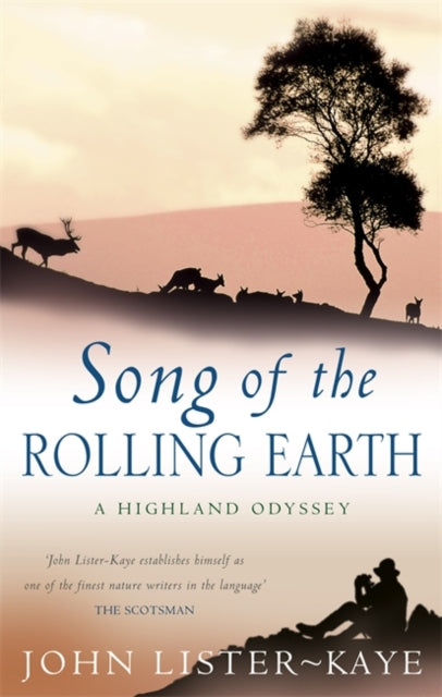 John Lister-Kaye - Song Of The Rolling Earth : A Highland Odyssey - Pa