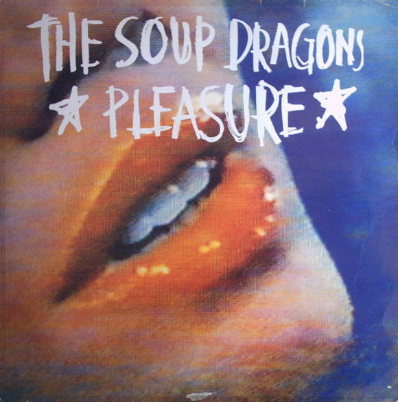 Soup Dragons - Pleasure - Used Vinyl Record 12"