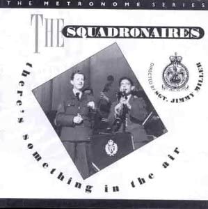 Squadronaires - re's Something In The Air - New CD