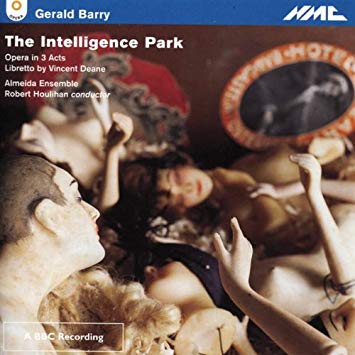Gerald Barry - Intelligence Park - CD