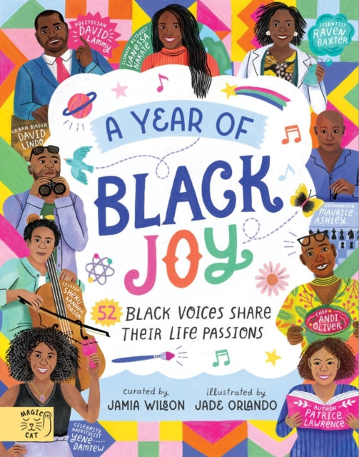Jamia Wilson - A Year of Black Joy : 52 Black Voices Share Their Life
