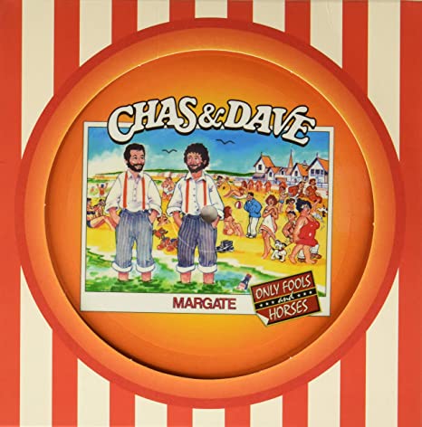 CHAS & DAVE - MARGATE - Vinyl Record 7