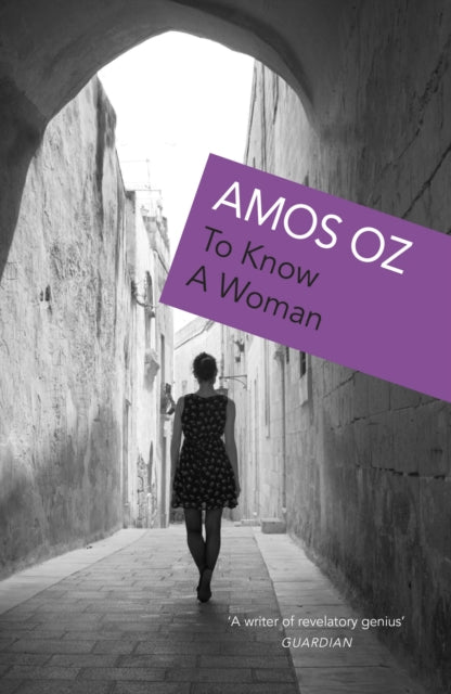 Amos Oz - To Know A Woman - New Paperback