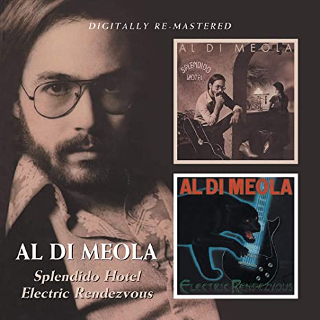 Al Di Meola - Splendido Hotel / Electric Rendevous - CD
