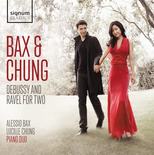 ALESSIO & LUCILLE... - BAX & CHUNG - DEBUSSY AND RAVEL FOR TWO - New C