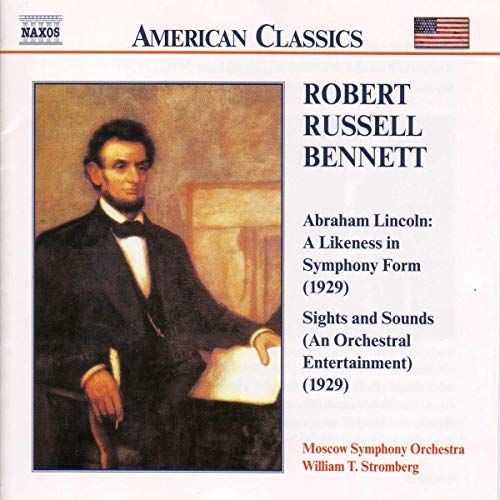 Robert Russell Benne - Abraham Lincoln: A Likeness in Symphony Form /