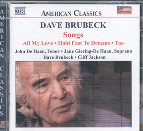 Dave Brubeck - Songs: All My Love Hold Fast to Dreams Tao - New CD