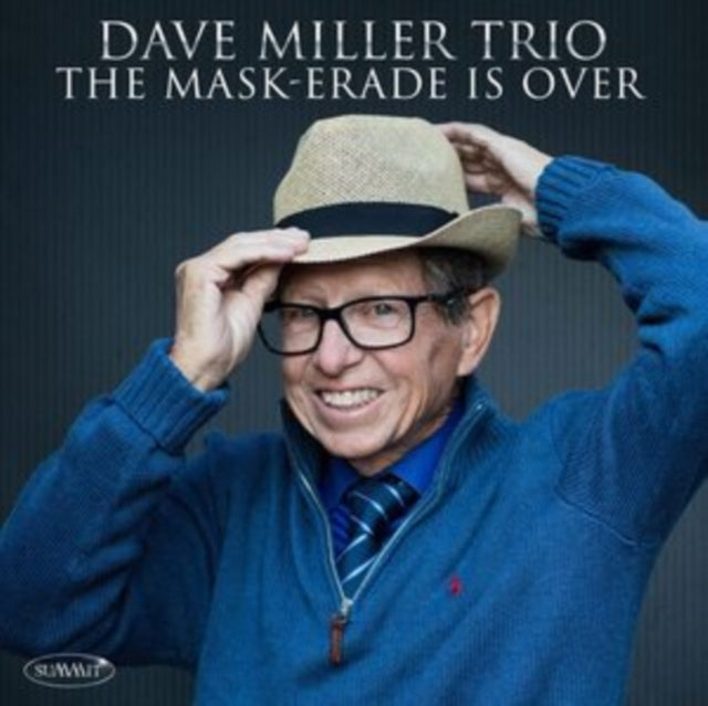 DAVE MILLER TRIO - MASK-ERADE IS OVER - CD