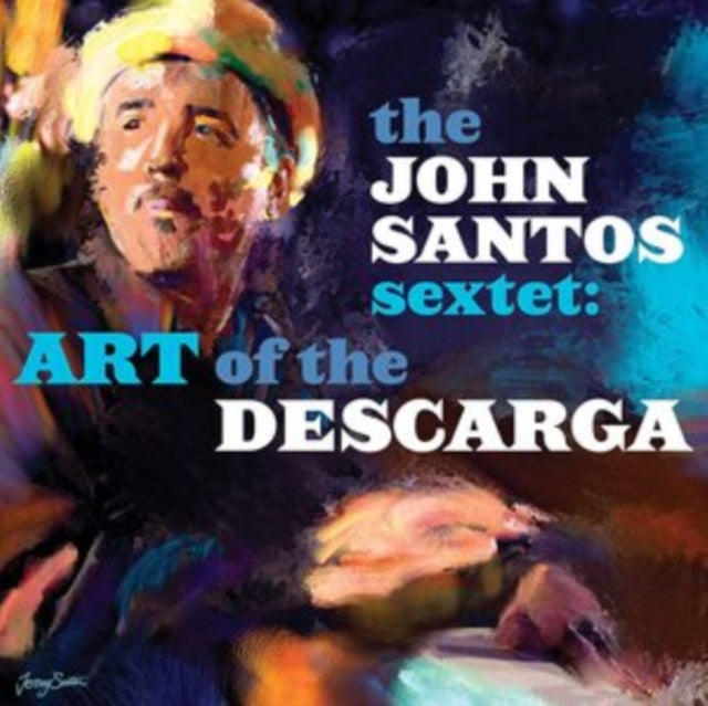 JOHN SANTOS SEXTET - ART OF THE DESCARGA - CD