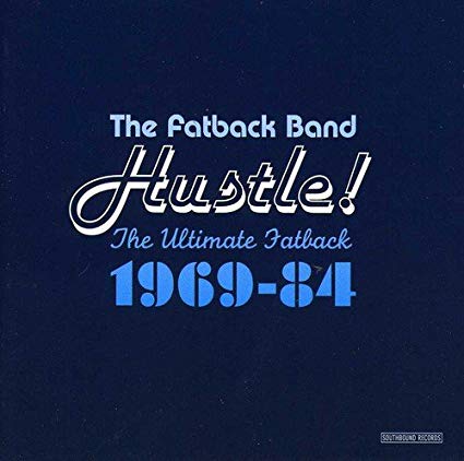 Fatback Band - Hustle! (The Ultimate Fatback 1969-84) - CD