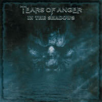 TEARS OF ANGER - IN THE SHADOWS - CD