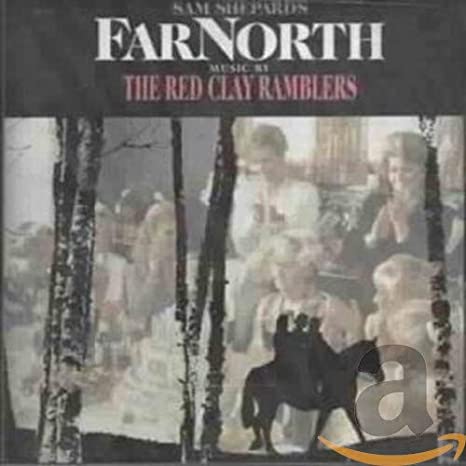 Red Clay Ramblers - Sam Shepard's Far North - CD