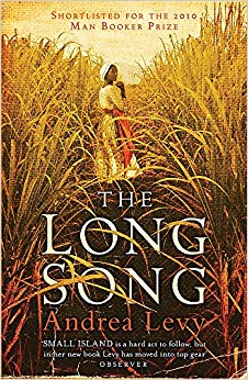 Andrea Levy - Long Song  Shortlisted for the Man Booker Prize 2010   N
