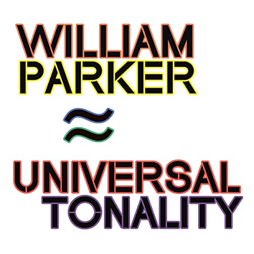 PARKER - UNIVERSAL TONALITY - New CD / Album Digipak