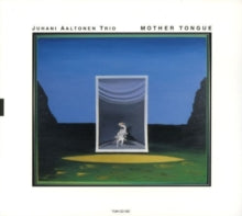 JUHANI AALTONEN TRIO - MOTHER TONGUE - CD