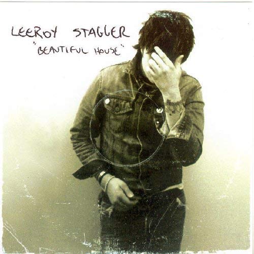 Leeroy Stagger - Beautiful House - CD