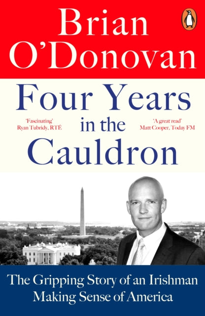 Brian O'Donovan - Four Years in the Cauldron : The Gripping Story