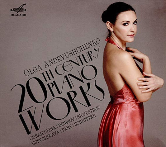 Olga Andryushchenko - 20th Century Piano Works - New CD