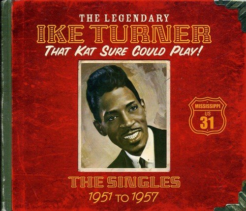 Ike Turner - That Kat Sure Could Play! The Singles 1951 To 1957 - CD