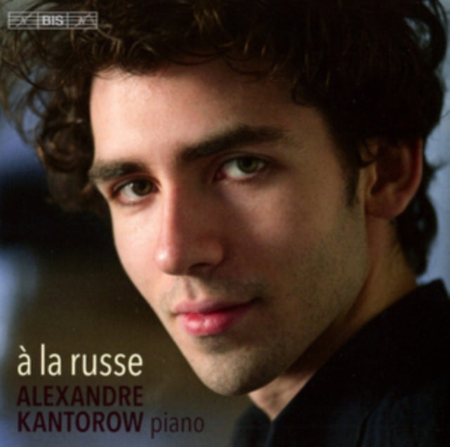 Alexandre Kantorow - À la Russe - SACD