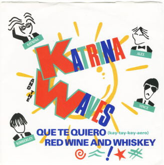 Katrina And The Wave - Que Te Quiero (kay-tay-key-aero) / Red Wine An
