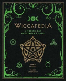 Leanna Greenaway - Wiccapedia : A Modern-Day White Witch's Guide -