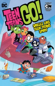 Teen Titans Go! Vol. 4 Smells Like Teen Titans Spirit - New Paperback