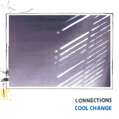 Connections  - Cool Change LP (PREORDER FOR RELEASE DATE 24/03/2023)