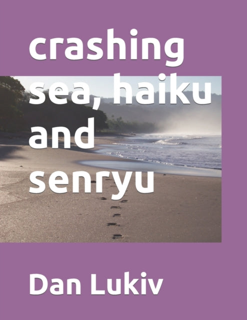 Lukiv - crashing sea, haiku and senryu - New paperback or softback