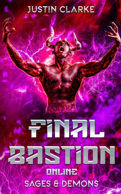 Clark - Final Bastion Online  Sages & Demons (A LitRPG Adventure) - Ne