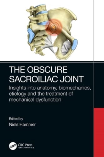 Obscure Sacroiliac Joint : Insights into anatomy, biomechanics, etiolo