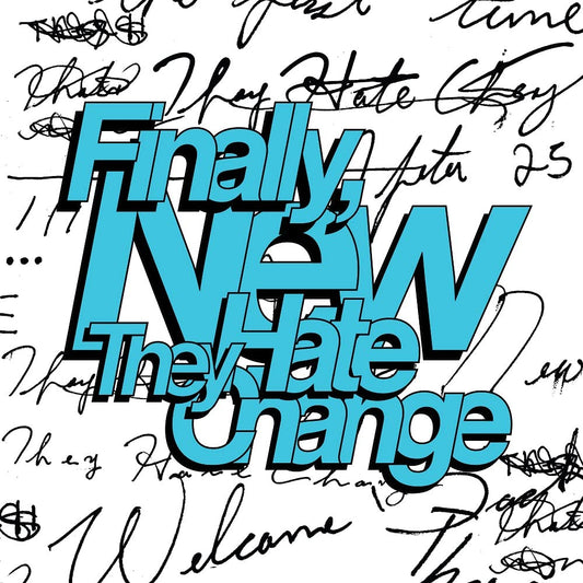 Y HATE CHANGE - FINALLY NEW - New CD ALBUM