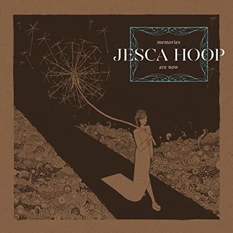 JESCA HOOP - MEMORIES ARE NOW - Vinyl Record 12" RECORD