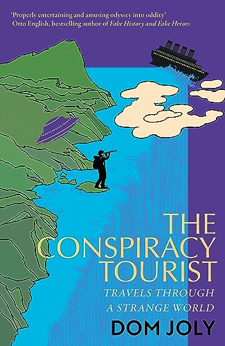 Dom Joly - Conspiracy Tourist   Travels Through a Strange World - New