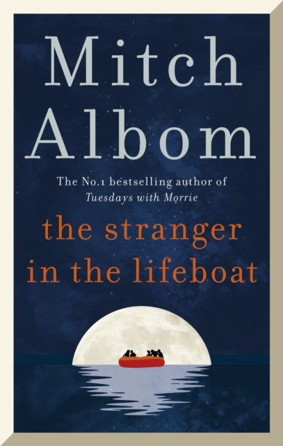 Mitch Albom - Stranger in the Lifeboat : The uplifting new novel from