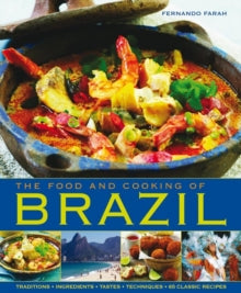 Fernando Farah - Food and Cooking of Brazil - New Hardback