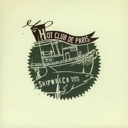 Hot Club De Paris - Shipwreck - Used Vinyl Record 7"