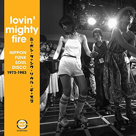 Various - Lovin' Mighty Fire (Nippon Funk • Soul • Disco 1973-1983
