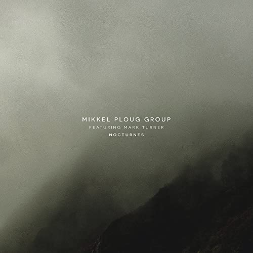 MIKKEL PLOUG GROUP F - NOCTURNES - New CD