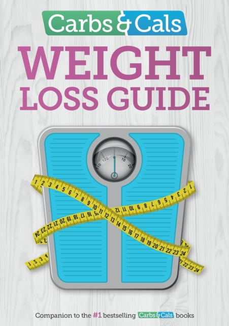 Yello Balolia - Carbs & Cals Weight Loss Guide : Practical tips and in