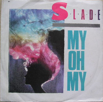 Slade - My Oh My - Used Vinyl Record 7"