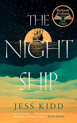 Jess Kidd - Night Ship - Hardback
