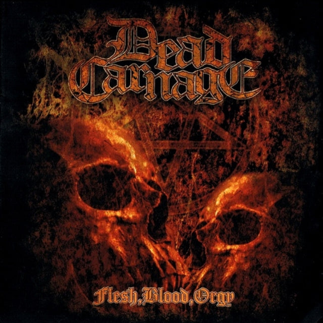 DEAD CARNAGE - FLESH, BLOOD, ORGY - CD